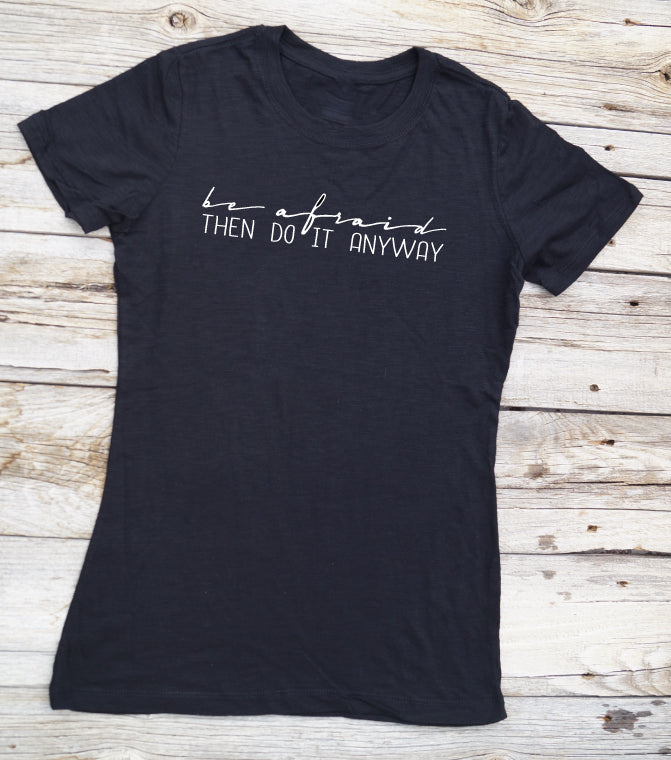 Be Afraid T-Shirt