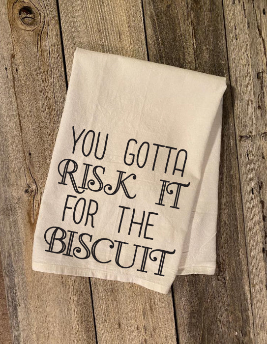 You gotta risk it for the biscuit dish towel