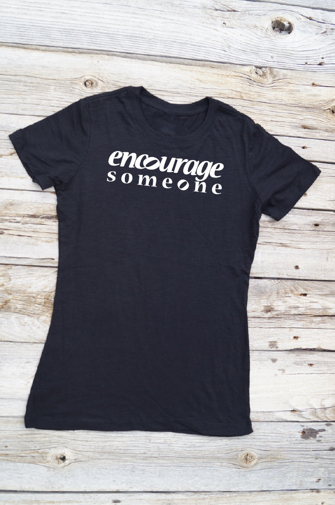 Encourage Someone T-Shirt
