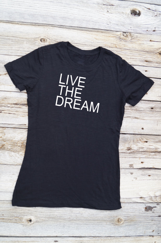 Live The Dream T-Shirt